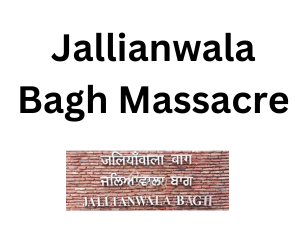 JALLIANWALA BAGH MASSACRE