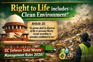 Right to Life Includes Clean Environment: Supreme Court Issues Pan-India Solid Waste Management Directions